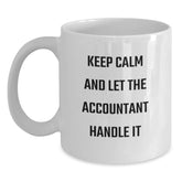 Funny Accountant White Coffee Mug Gifts from Men, Unique Graduation Mugs for Women, Keep Calm And Let The Accountant Handle It - Main